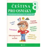 Čeština pro osmáky - Procvičování pravopisu v 8. ročníku ZŠ - Blug – Hledejceny.cz