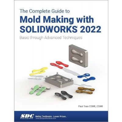 Complete Guide to Mold Making with SOLIDWORKS 2022 – Zbozi.Blesk.cz