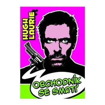 Obchodník se smrtí - Hugh Laurie