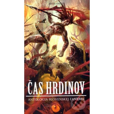 Čas hrdinov -- Antológia slovenskej fantasy – Hledejceny.cz