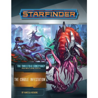 Paizo Publishing Starfinder Adventure Path The Cradle Infestation The Threefold Conspiracy 5 of 6 – Zboží Živě