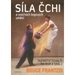 Síla Čchi - Frantzis Bruce – Hledejceny.cz