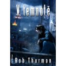 V temnotě - Rob Thurman