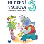 Hudební výchova pro 3. ročník ZŠ - Marie Lišková – Sleviste.cz