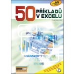 50 příkladů v Excelu - Pavel Navrátil – Hledejceny.cz