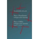 Noc s Hamletem / Noc s Ofélii (fragment) - A Night with Hamlet / A Night with Ophelia (a fragment) - Vladimír Holan – Zboží Mobilmania
