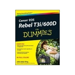 Canon EOS Rebel T3i/600D For Dummies - King Julie Adair