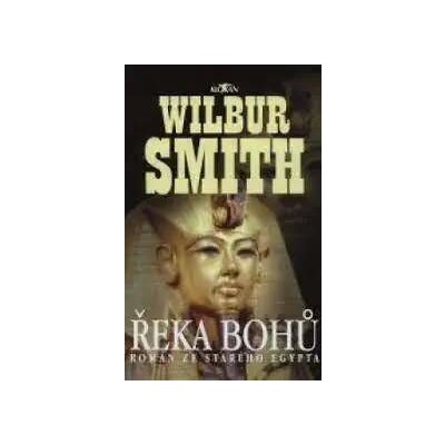 Řeka bohů - Wilbur Smith