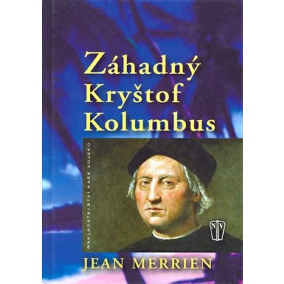 Záhadný Kryštof Kolumbus - Merrien Jean – Zboží Mobilmania