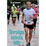 Běžecká bible Miloše Škorpila | Miloš Škorpil – Hledejceny.cz