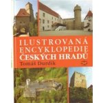 Ilustrovaná encyklopedie českých hradů - Durdík Tomáš – Zbozi.Blesk.cz