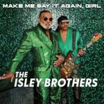 Isley Brothers - MAKE ME SAY IT AGAIN, GIRL 2 LP – Hledejceny.cz