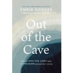 Out of the Cave: Stepping Into the Light When Depression Darkens What You See Hodges ChrisPaperback – Hledejceny.cz