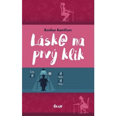 Láska na prvý klik - Rainbow Rowell