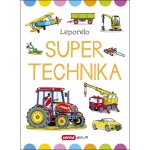 Super technika - Velké leporelo – Sleviste.cz