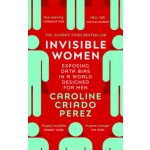 Invisible Women - Caroline Criado-Perez – Hledejceny.cz