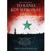 Kniha To ráno, kdy si pro nás přišli- Janine Di Giovanni