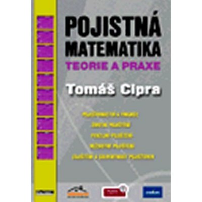 Pojistná matematika - teorie a praxe - druhé aktualizované a rozšířené vydání – Hledejceny.cz