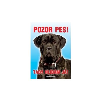 Grel Tabulka pozor pes italský mastif černý (cane corso)