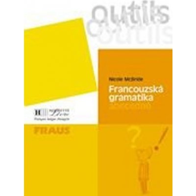 Outils Francouzská gramatika abecedně – Zboží Mobilmania