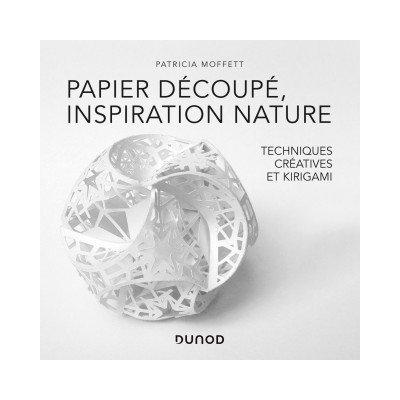 Papier découpé, inspiration nature - Des techniques créatives au Kirigami – Hledejceny.cz