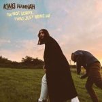 King Hannah - I'm Not Sorry,i Was Just Being Me CD – Hledejceny.cz