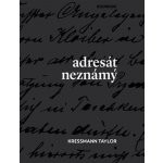 Adresát neznámý - Kressmann Taylor – Hledejceny.cz