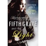 Darynda Jones: Fifth Grave Past the Light – Hledejceny.cz