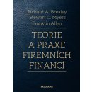 Teorie a praxe firemních financí - Richard A. Brealey, Steward C. Myers, Franklin Allen