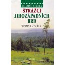 Tajemné stezky - Strážci jihozápadních Brd: Tajemné stezky - Dvořák Otomar