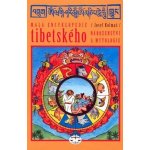 Malá encyklopedie tibetského náboženství a mytologie - Kolmaš Josef – Hledejceny.cz