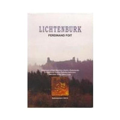 Lichtenburk - Ferdinand Foit – Hledejceny.cz