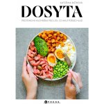 Dosyta: Proteinová kuchařka pro lidi, co mají pořád hlad – Hledejceny.cz