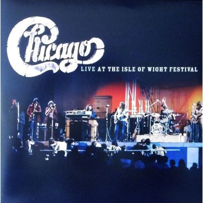 Chicago - LIVE AT THE ISLE OF WIGHT FESTIVAL LP – Zbozi.Blesk.cz
