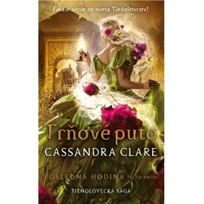 Tŕňové puto Posledná hodina 3 - Cassandra Clare
