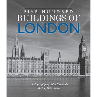 Five Hundred Buildings Of London – Gill Davies, John Reynolds
