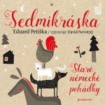 Sedmikráska - Staré německé pohádky - Eduard Petiška - 2CD Čte David Novotný – Sleviste.cz