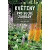Kniha Květiny pro suché zahrady - Hanzelka Petr