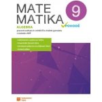 Matematika v pohodě 9 - algebra - pracovní sešit – Hledejceny.cz