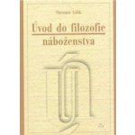 Úvod do filozofie náboženstva - Slavomír Gálik – Hledejceny.cz