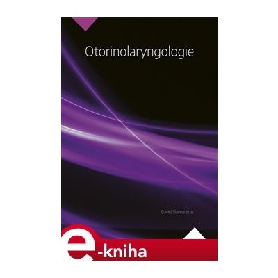 Otorinolaryngologie - kol., David Slouka
