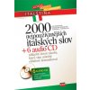 2000 NEJPUŽÍVANĚJŠÍCH ITALSKÝCH SLOV + 6 CD - Miroslava Ferrarová; Eva Ferrarová; Vlastimila Pospíšilová