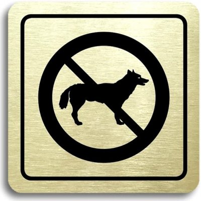 Accept Piktogram "zákaz vstupu se psem" (80 × 80 mm) (zlatá tabulka - černý tisk) – Zboží Mobilmania