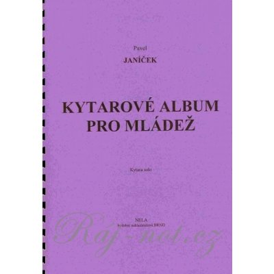 KYTAROVÉ ALBUM PRO MLÁDEŽ Pavel Janíček – Sleviste.cz