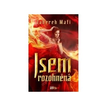 Jsem rozohněná - Tahereh Mafi