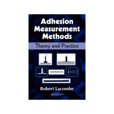 Adhesion Measurement Methods - Robert Lacombe – Hledejceny.cz