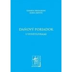 Daňový poriadok s vysvetlivkami - Krchlíková, Katarína; Mrvová, Marta – Hledejceny.cz