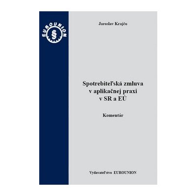 Spotrebiteľská zmluva v aplikačnej praxi v SR a EÚ – Hledejceny.cz