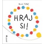 Hraj si! - Herve Tullet – Zboží Dáma