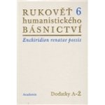Rukověť humanistického básnictví 6. - Josef Hejnic, Jan Martínek – Hledejceny.cz